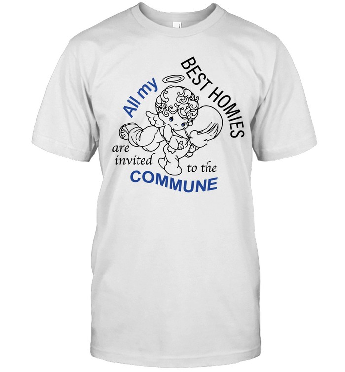 Angel all my best homies are invited to the commune Unisex T-Shirt