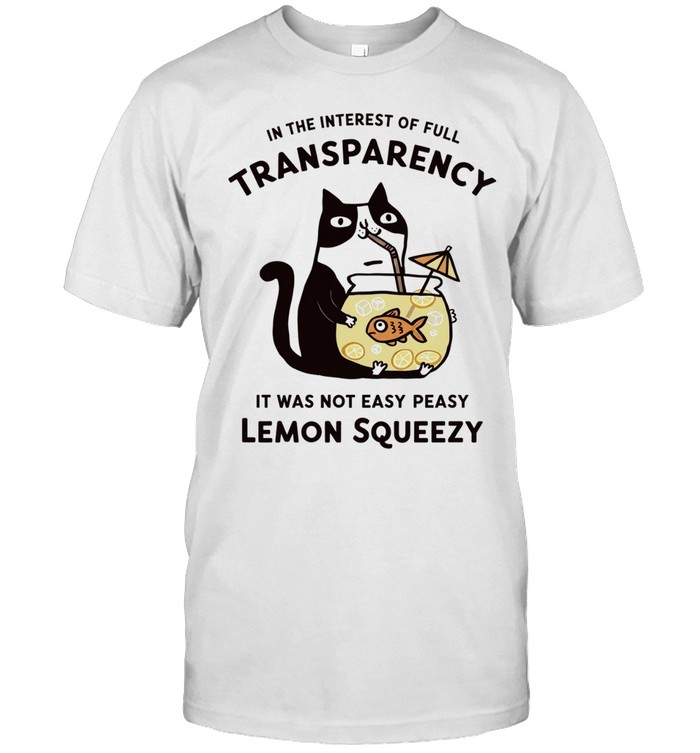 Cat stealing fishbowl lemonade in the interest of full transparency Unisex T-Shirt