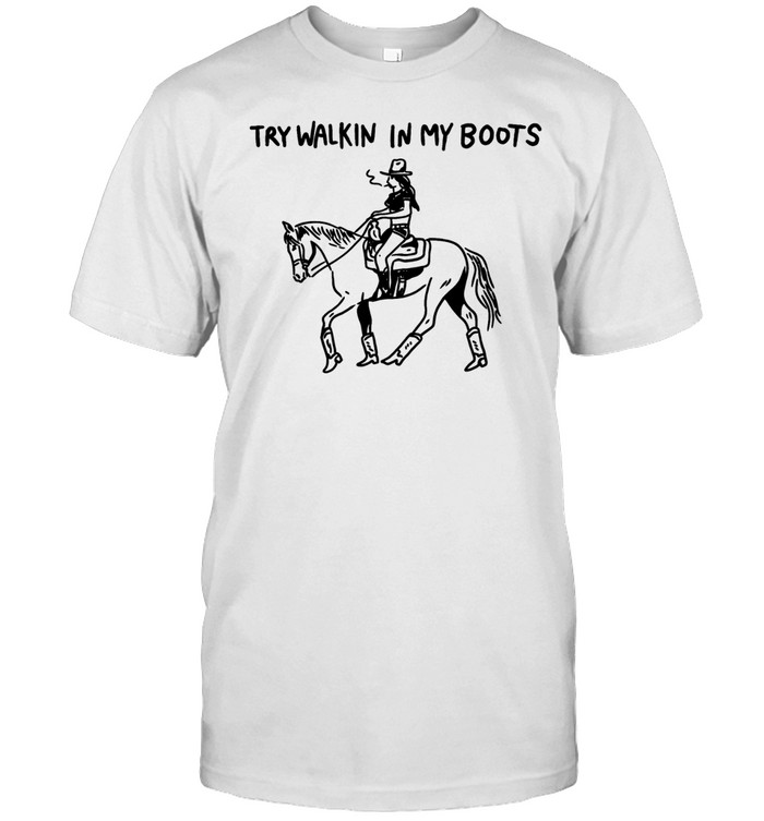 Cowgirl smoking try walkin in my boots Unisex T-Shirt