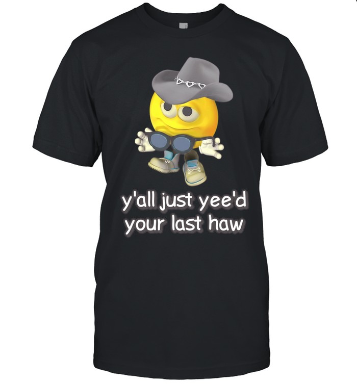 Cursed Emojis y’all yee’d your last haw Unisex T-Shirt
