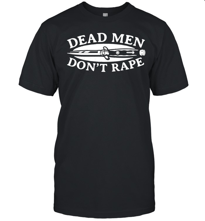 Dead men don’t rape knife Unisex T-Shirt