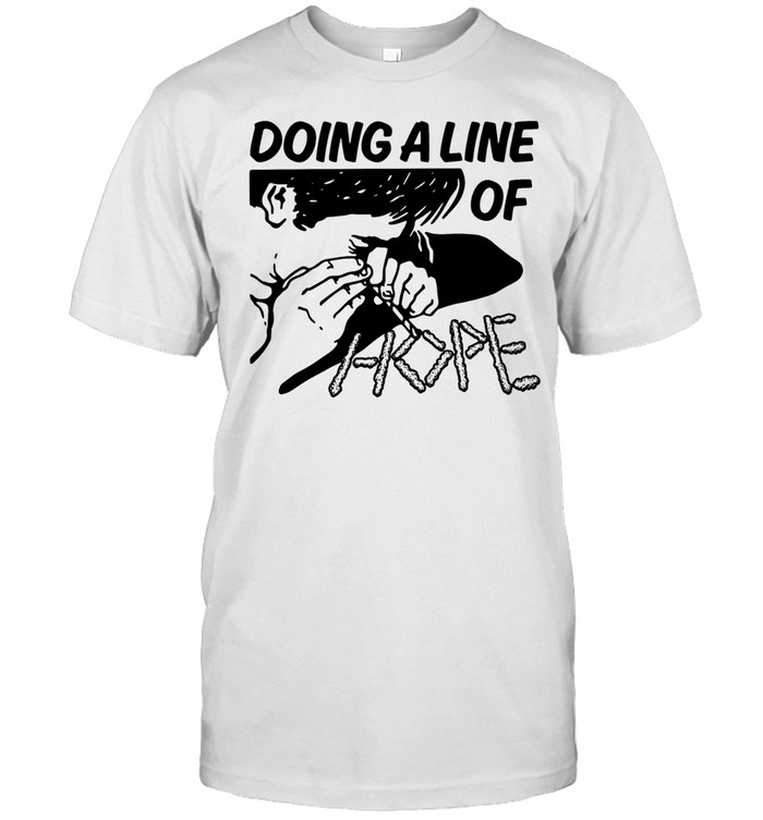 Doing a line of hope Unisex T-Shirt