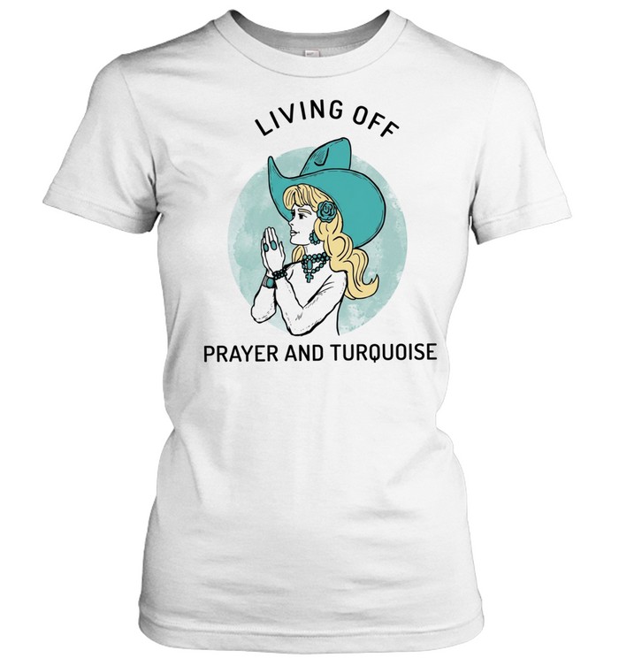 Girl living off prayer and turquoise Women T-Shirt