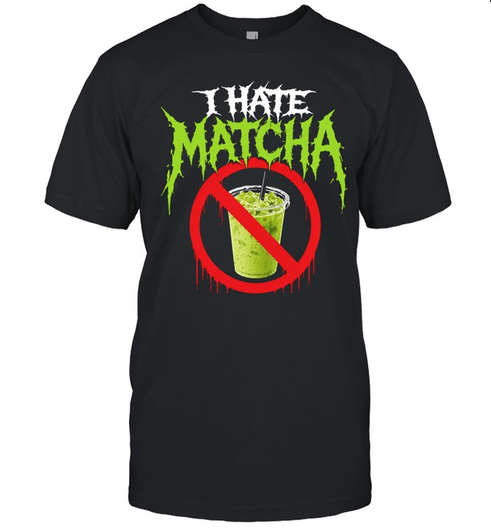 I hate matcha Unisex T-Shirt