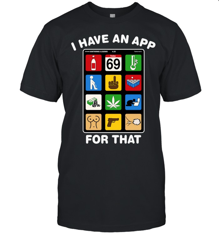 I have an app for that Unisex T-Shirt