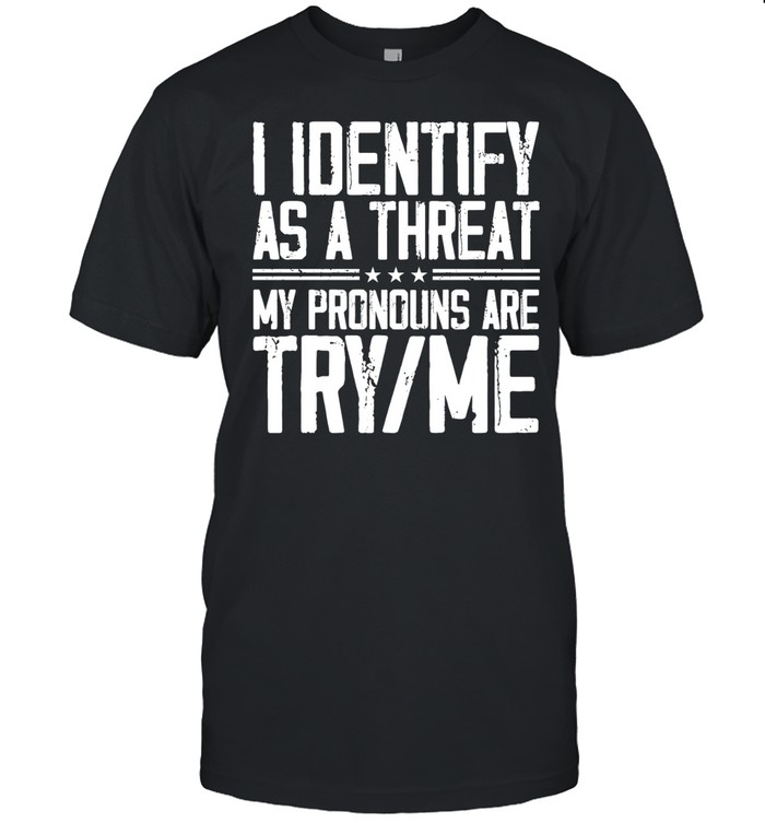 I Identify As A Threat Unisex T-Shirt