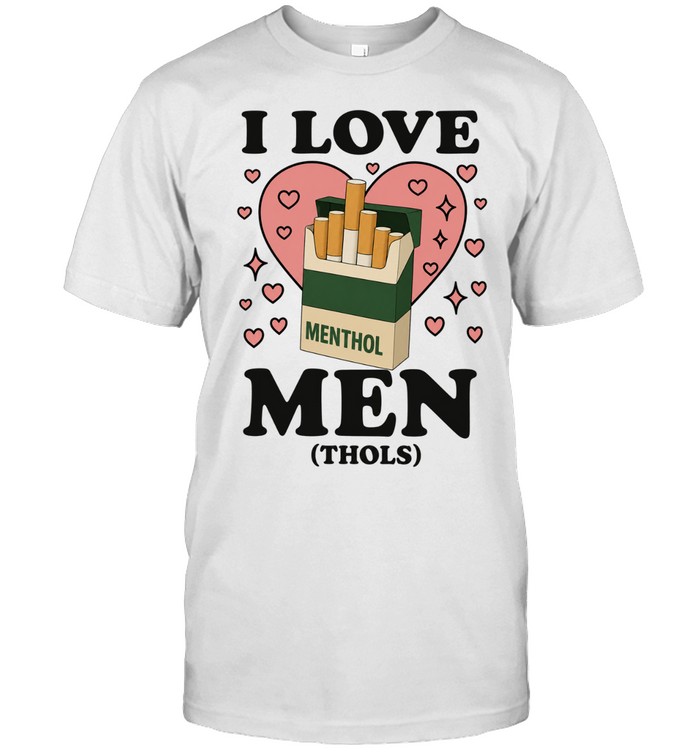 I love men thols Menthol Marlboro parody Unisex T-Shirt