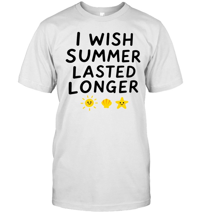 I wish summer lasted longer Unisex T-Shirt