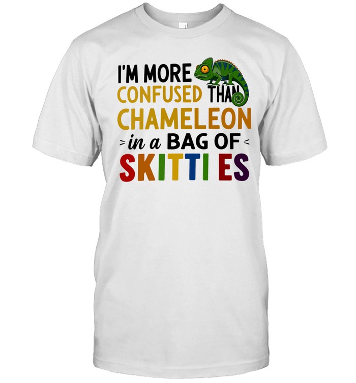 I’m more confused than chameleon in a bag of skittles Unisex T-Shirt
