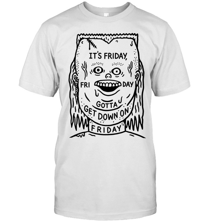 It’s friday gotta get down on friday Unisex T-Shirt