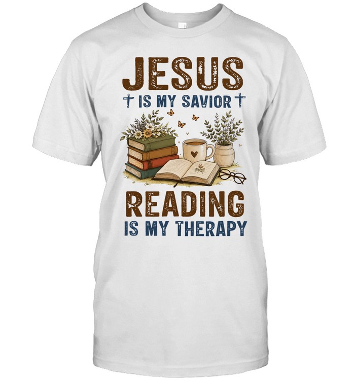 Jesus Is my savior book reading Is my therapy Unisex T-Shirt