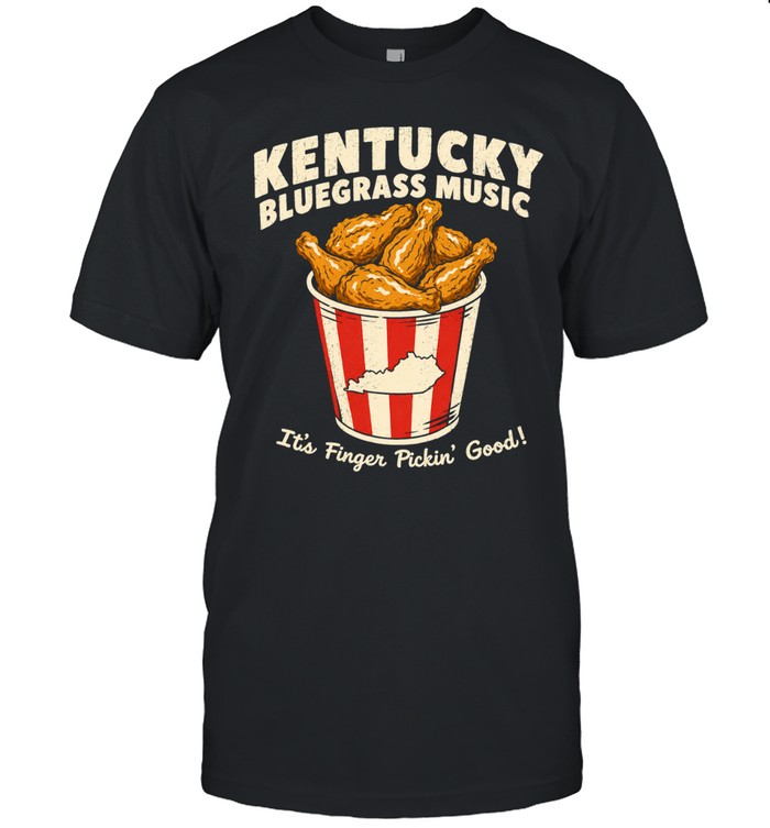 Kentucky bluegrass music it’s finger pickin good Unisex T-Shirt