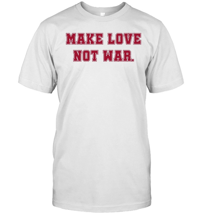 Make love not war Unisex T-Shirt