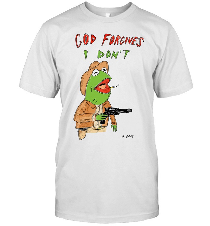 Matt Gray God Forgives I Don’t Unisex T-Shirt