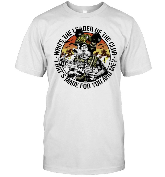 Metal Mouse who’s the leader of the club that’s made for you and me Unisex T-Shirt