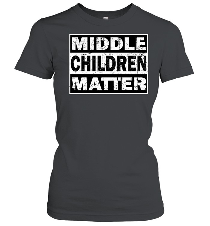 Middle children matter Women T-Shirt
