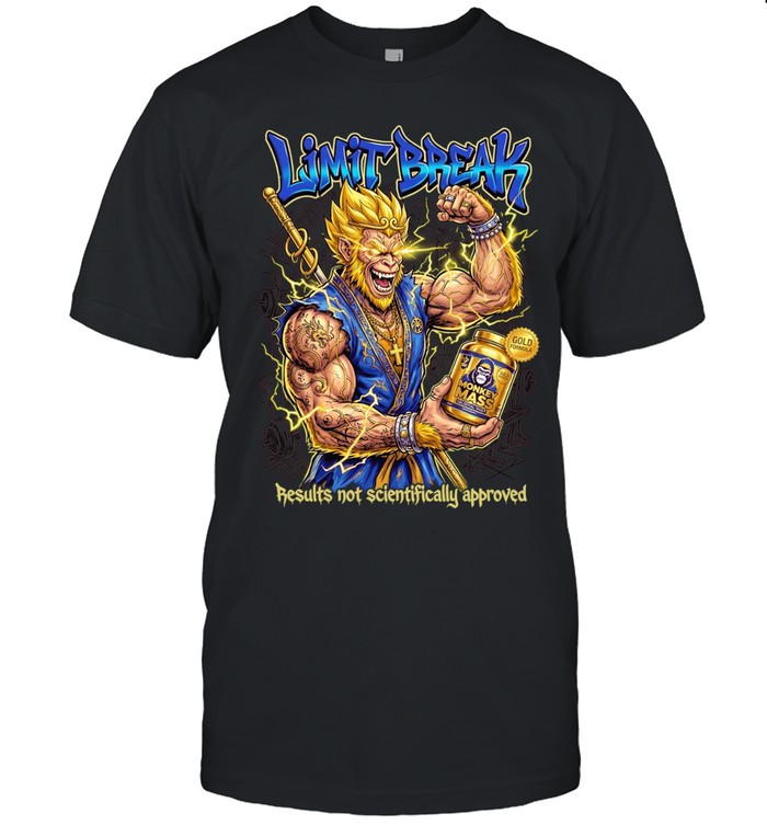 Monkey limit break results not scientifically approved Unisex T-Shirt