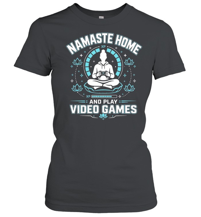 Namaste home and play video games Women T-Shirt