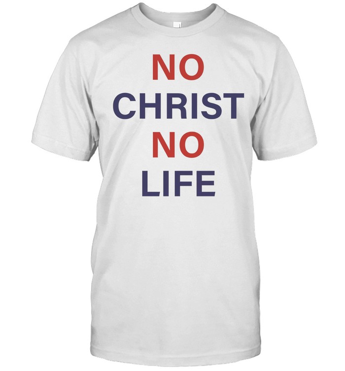 No Christ no life Unisex T-Shirt