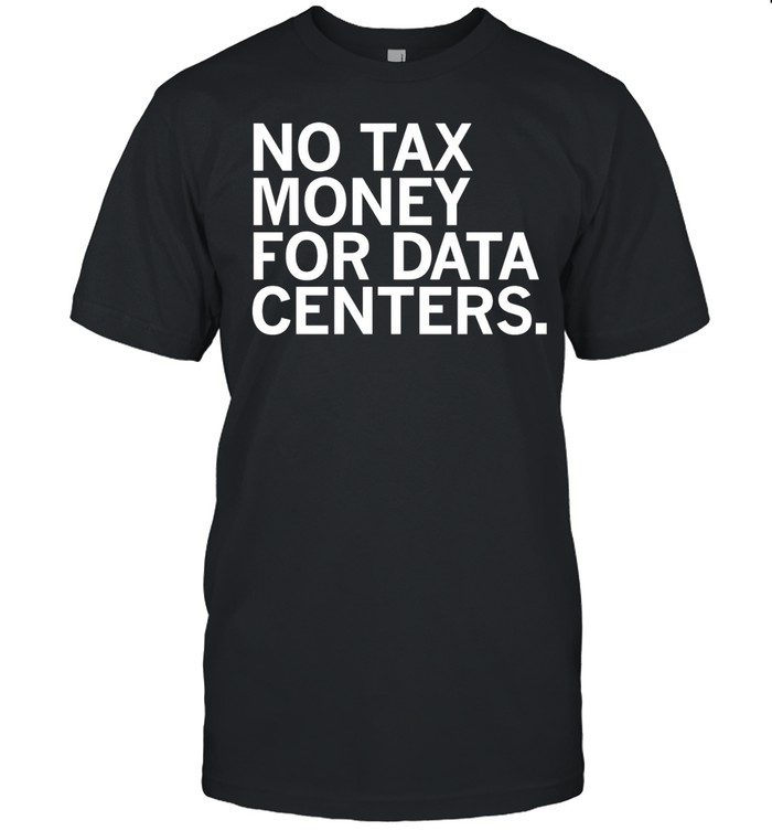 No tax money for data centers Unisex T-Shirt