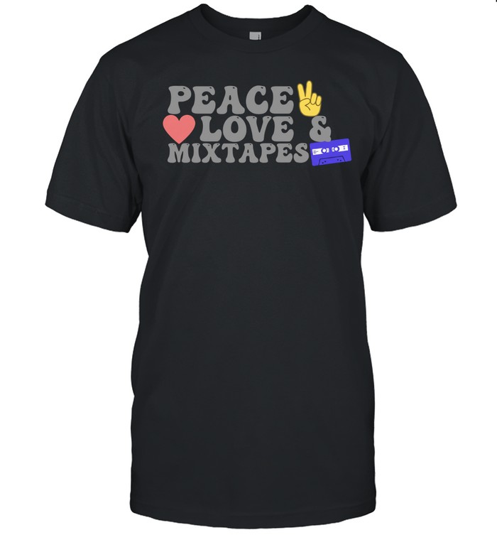 Peace Love and Mixtapes Unisex T-Shirt