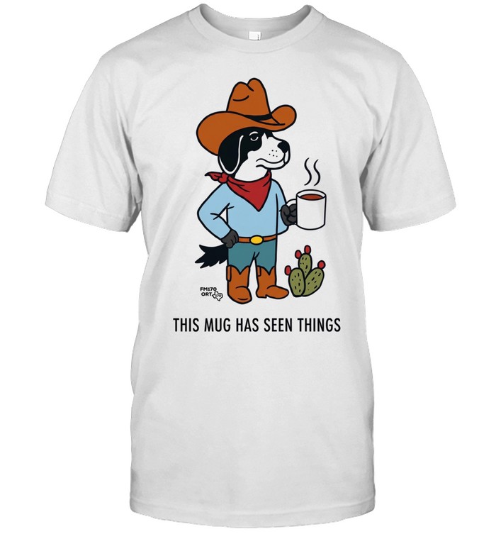 Sam Larson cowdog coffee this mug has seen things Unisex T-Shirt