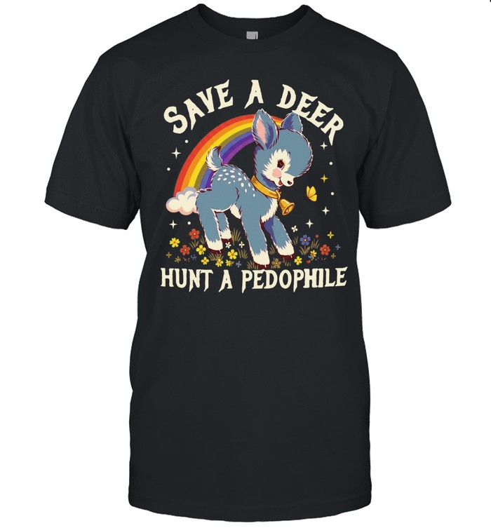 Save a deer hunt a pedophile Unisex T-Shirt