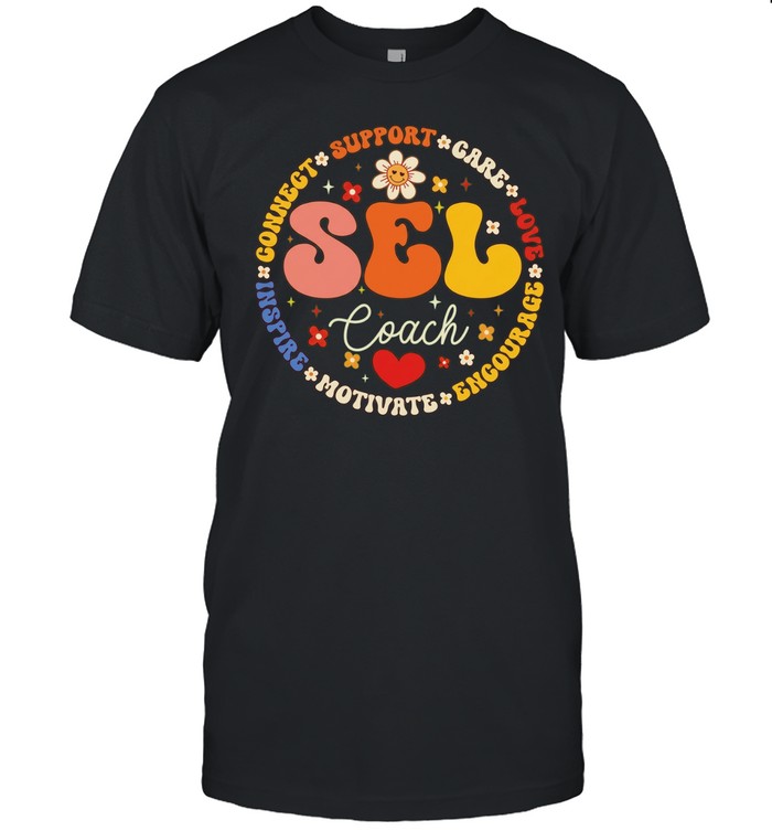 Sel coach support care love encourage motivate Inspire connect support Unisex T-Shirt