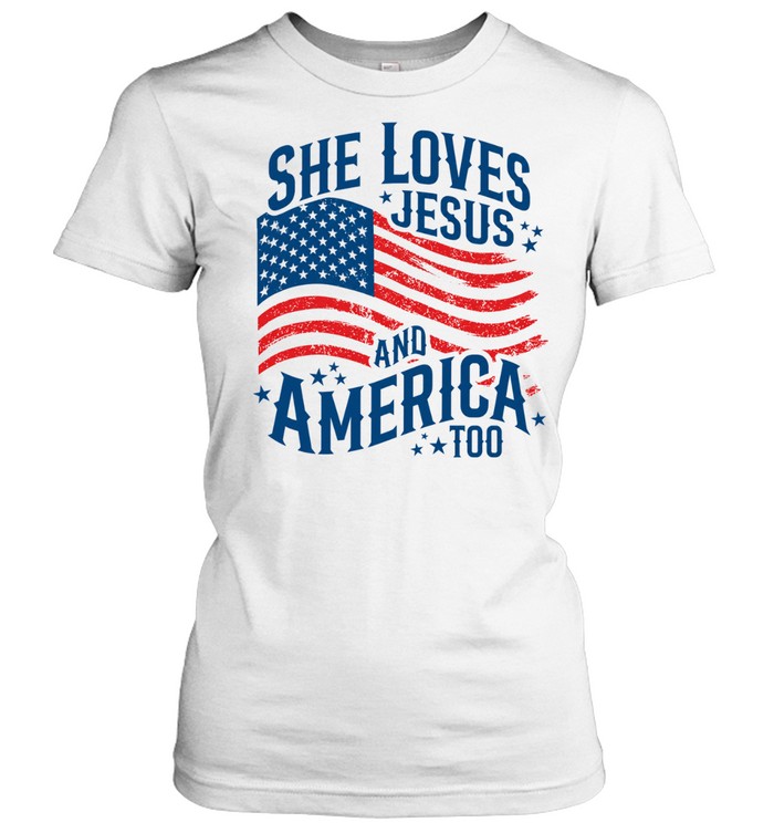 She loves Jesus and America too USA flag Women T-Shirt