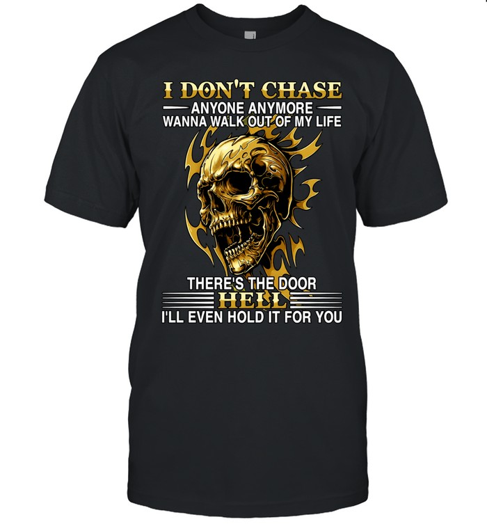 Skull I Don't Chase Unisex T-Shirt