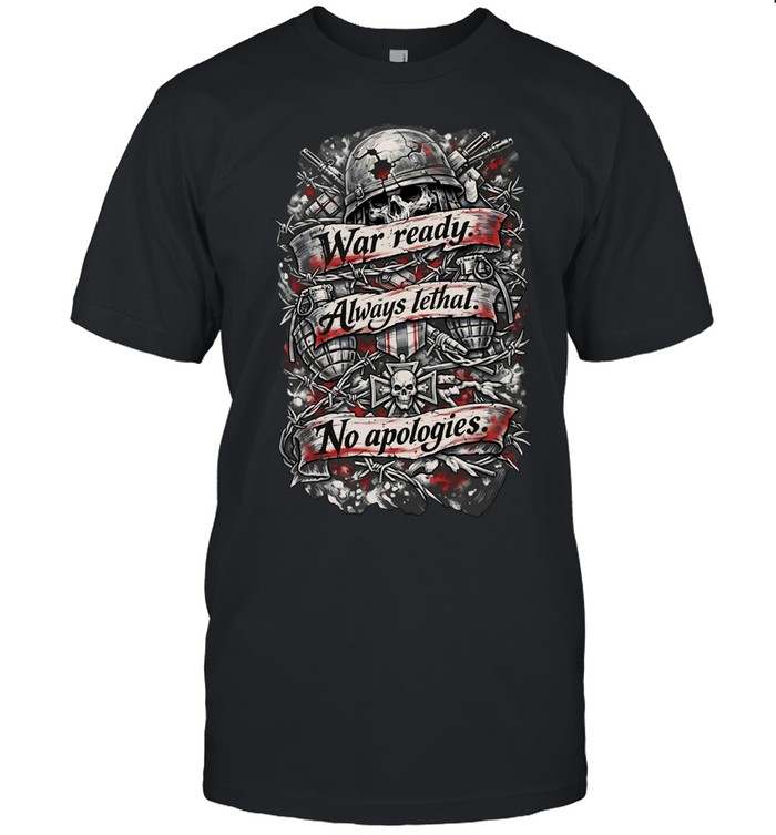Skull war ready always lethal no apologies Unisex T-Shirt