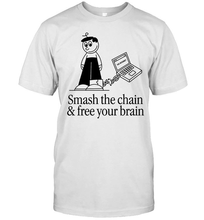 Smash the Chain and free your brain Unisex T-Shirt