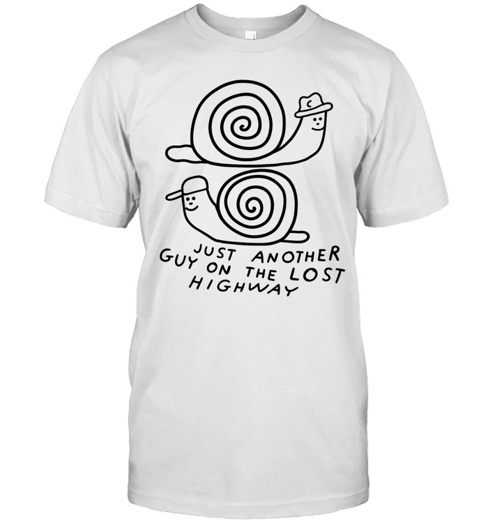 Snails just another guy on the lost highway Unisex T-Shirt