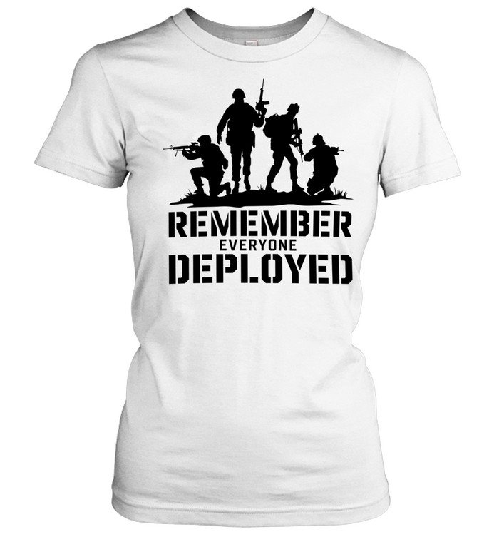 Soldier remember everyone deployed Women T-Shirt