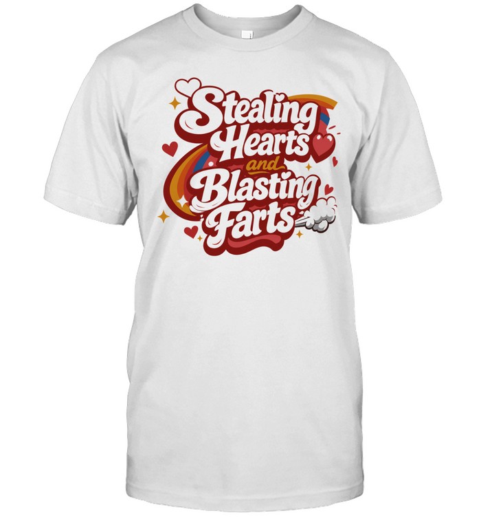 Stealing hearts and blasting farts Unisex T-Shirt