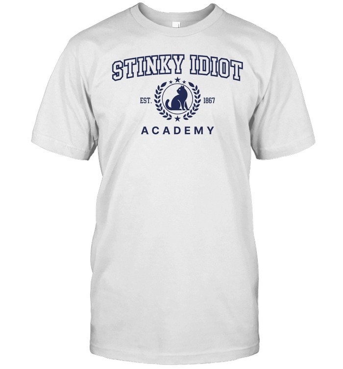 Stinky Idiot Academy est 1867 Unisex T-Shirt