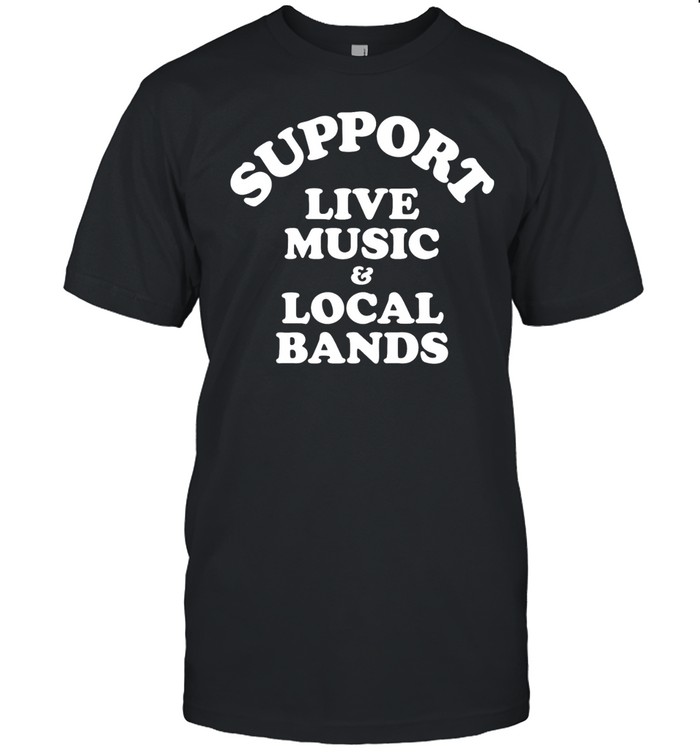 Support live music and local bands Unisex T-Shirt