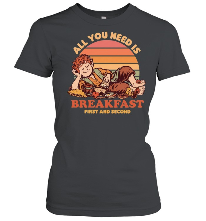 The hobbit breakfast food movie all you need is breakfast first and second Women T-Shirt
