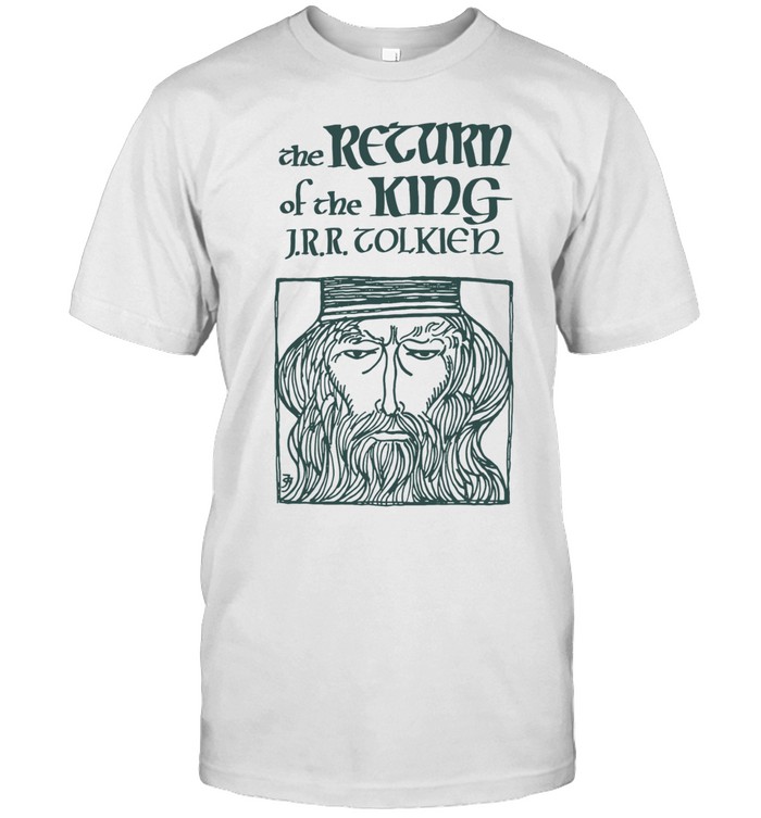 The Return Of The King J.R.R Tolkien Unisex T-Shirt
