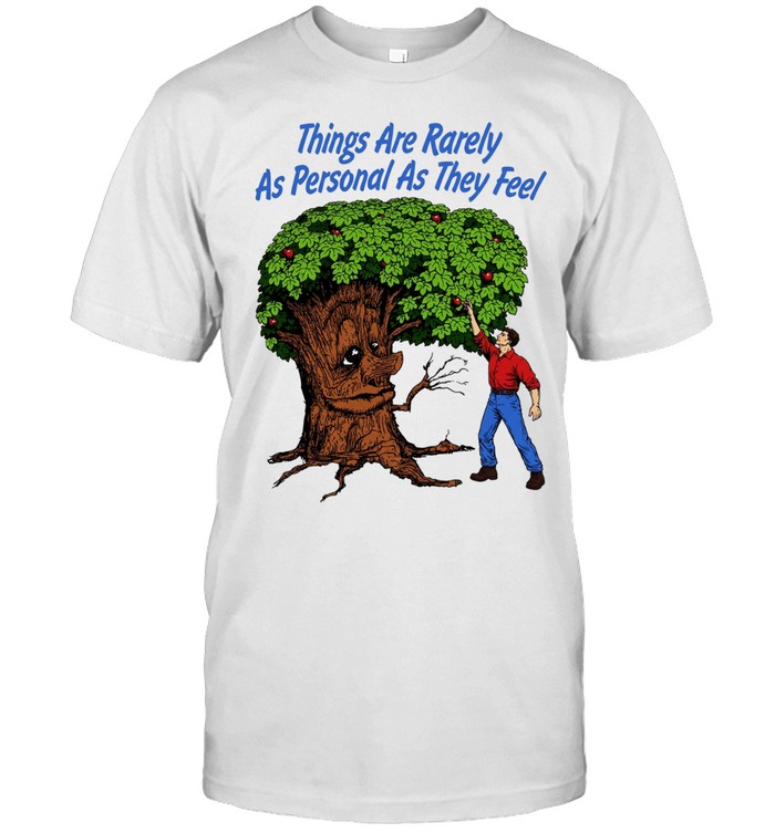 Things are rarely as personal as they feel Unisex T-Shirt