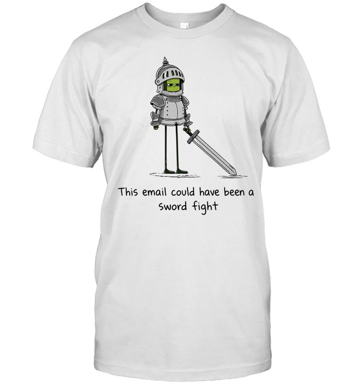 This email could have been a Sword Fight Unisex T-Shirt