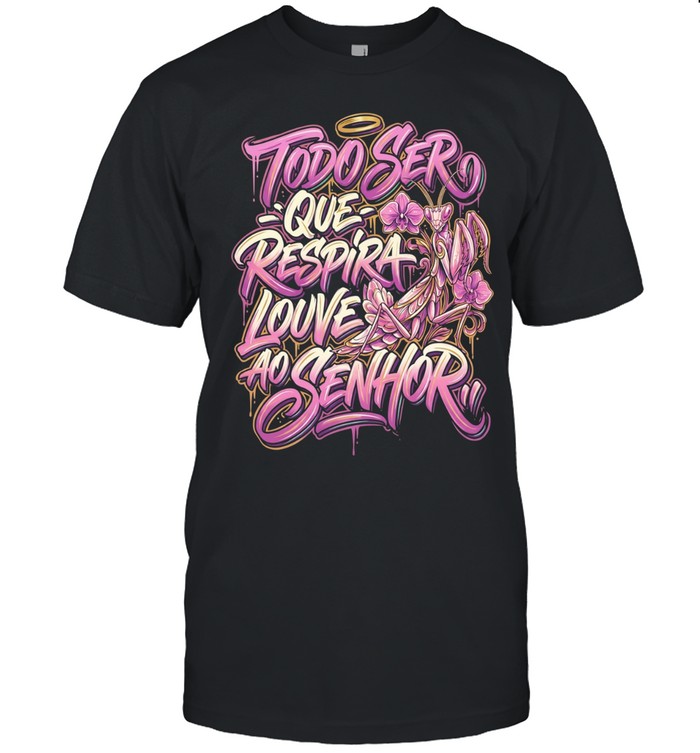 Todo ser que respira louve ao Senhor Unisex T-Shirt