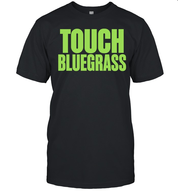 Touch Bluegrass Unisex T-Shirt