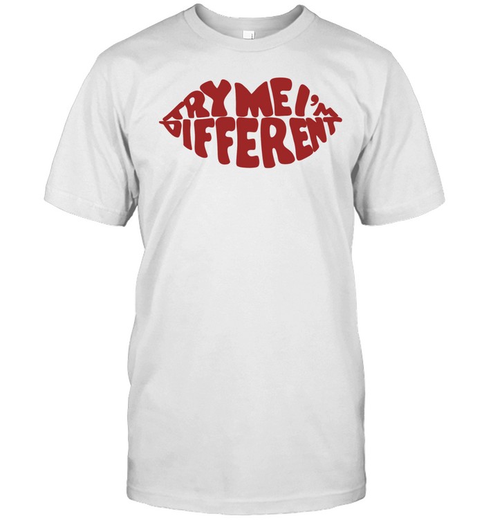 Try me I’m different lips Unisex T-Shirt