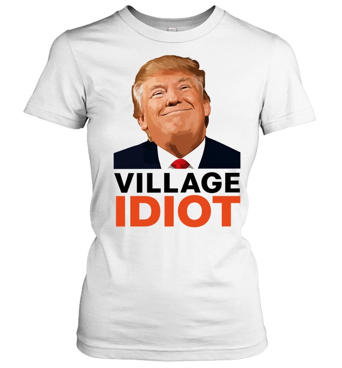 Village Idiot Trump meme Women T-Shirt