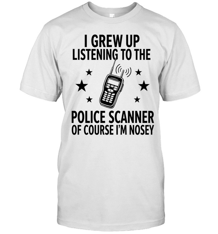 Walkie talkie I grew up listening to the police scanner of course I’m nosey Unisex T-Shirt