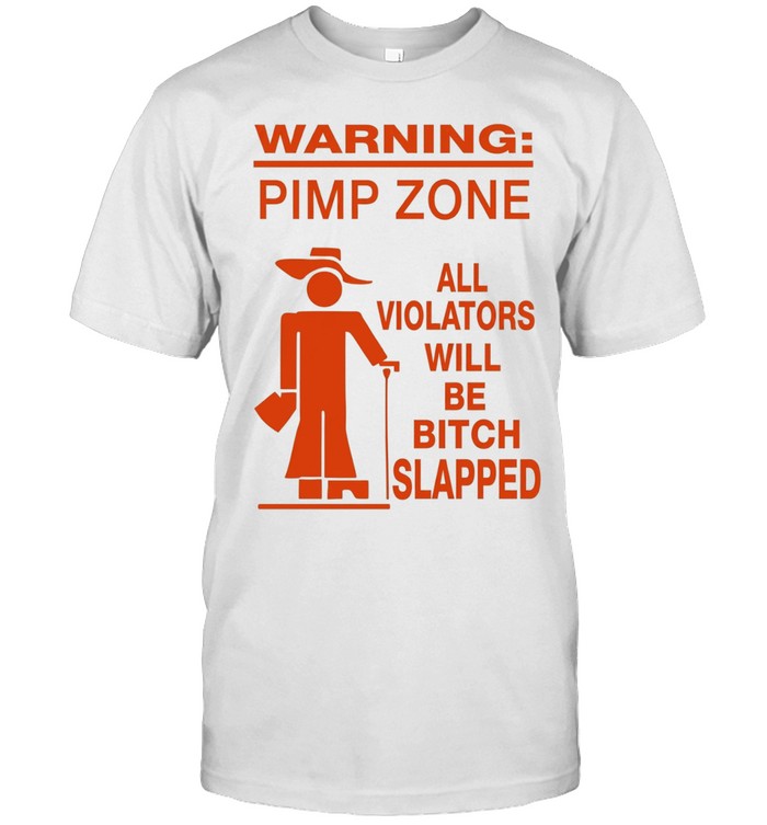 Warning pimp zone t all violators will be bitch slapped Unisex T-Shirt