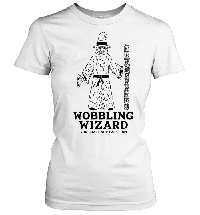 Wobbling Wizard you shall not pass out Women T-Shirt