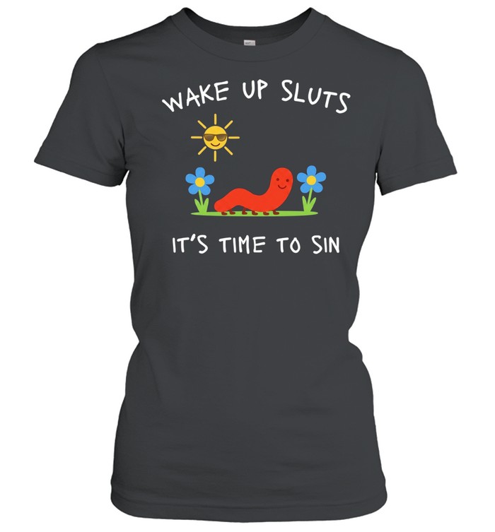 Worm wake up sluts it’s time to sin summer Women T-Shirt