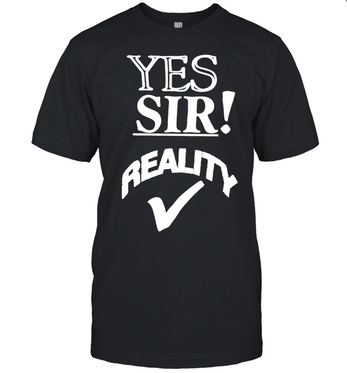 Yes sir Reality Roddy Piper traces Unisex T-Shirt